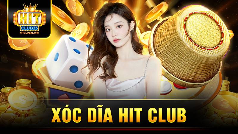 Xóc đĩa Hit Club: Bí kíp chơi bất bại cực hay 2025 17 Hit Club xóc đĩa